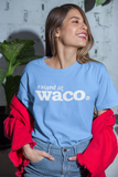 Raised In Waco