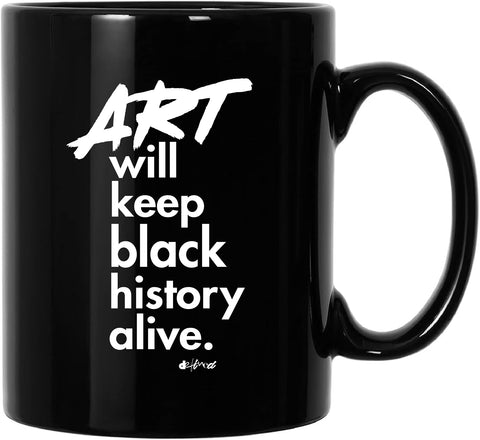 ART WILL KEEP BLACK HISTORY (Coffee Mug)