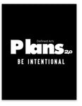 Plans 2.0 by Defined Arts: Be Intentional