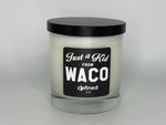 Just A Kid From Waco Candle (8oz)